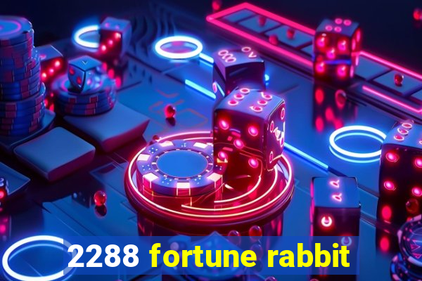 2288 fortune rabbit
